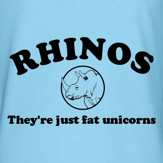 RHINOS, They're just fat unicorns t shirt